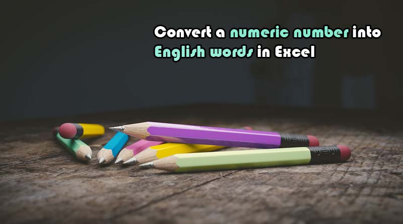 How to convert a numeric number into English words in Excel